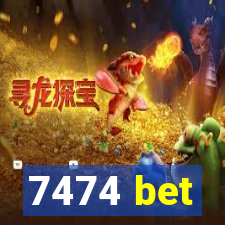 7474 bet